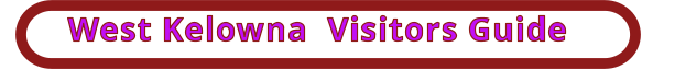 West Kelowna  Visitors Guide